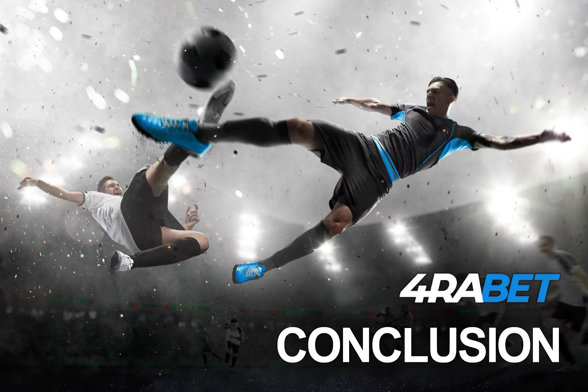 If you are a fan of football, 4rabet is the right choice for betting on matches.