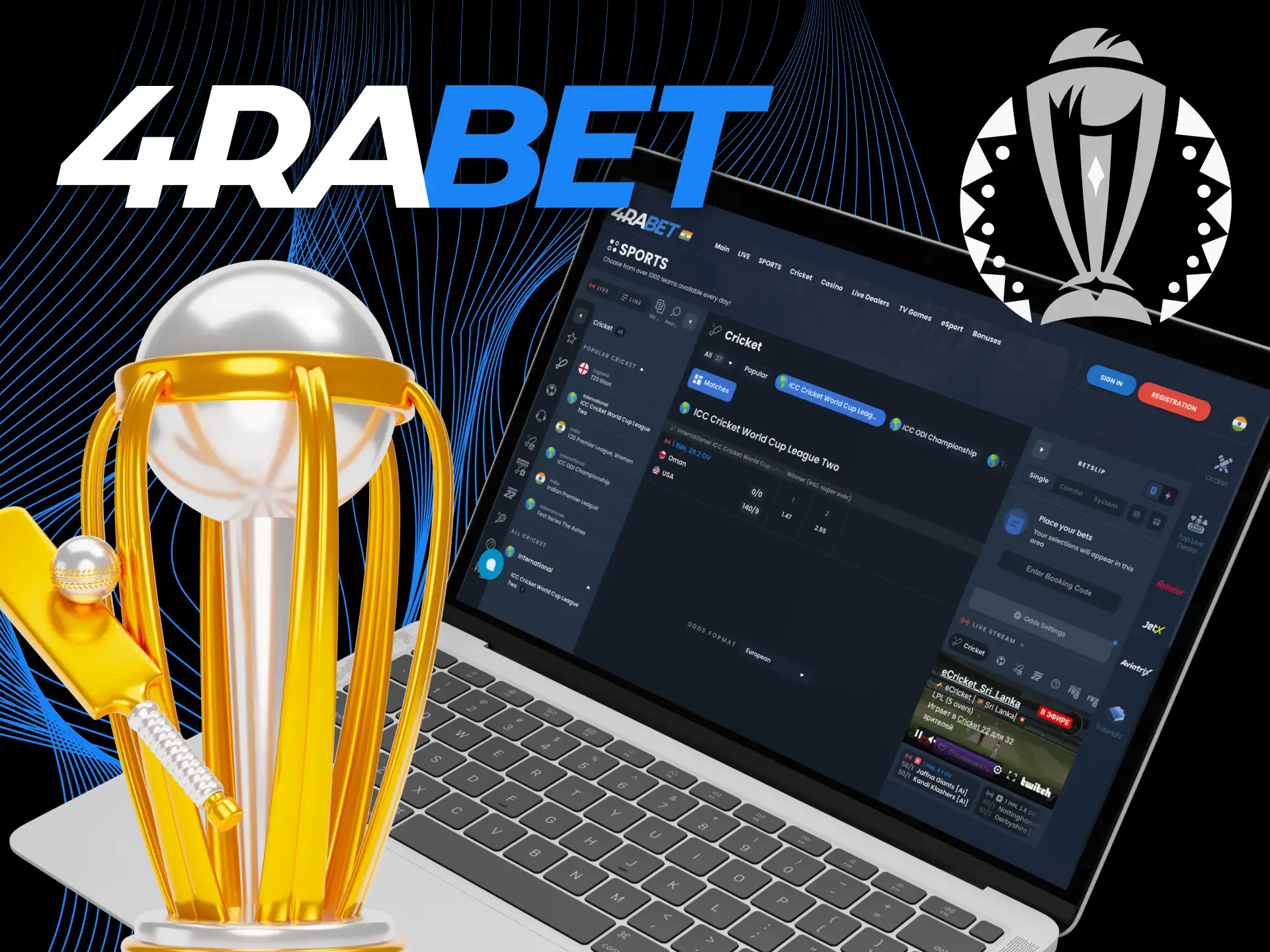 In the 4RaBet online casino you can find ICC World Cup matches.